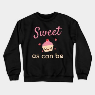 Sweet As Can Be Kawaii Cupcake Crewneck Sweatshirt